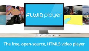 Fluid Player Adds Streaming, VAST Wrapper & API Functionality Support